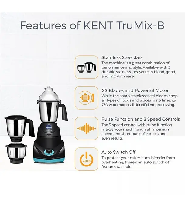Buy KENT 750W Mixer Grinder 16065 TrueMix-B, Pulse Function, Auto Shut-Off, 3 Stainless Steel Jars Including Chutney Jar Black Online at Best Price