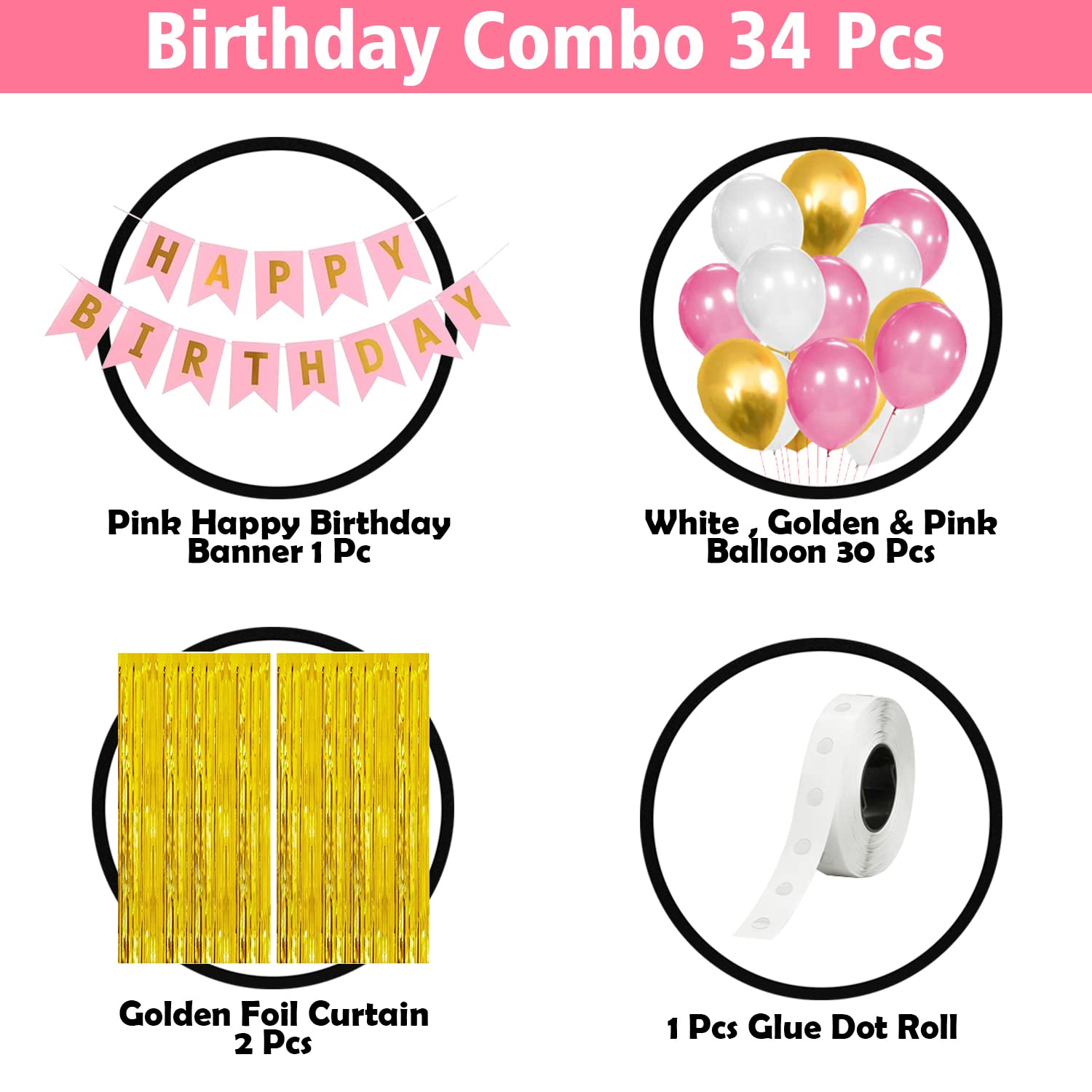 Happy Birthday Decorations Pink Combo Set - Pink, Golden, and White Metallic Balloons, Birthday Pink Paper Banner, Golden Foil Curtain, and Glue Dot Roll- (Pack of 34 Pcs)