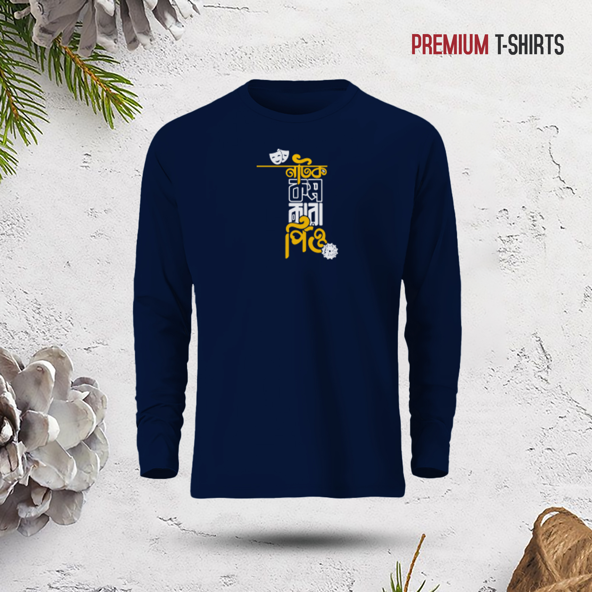 Buy Men's Full Sleeve (Natok kom koro piyo) T-Shirt at Best in Bangladesh