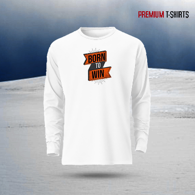 Buy   Men's Full Sleeve (Born To Win) T-Shirt  at Best in Bangladesh