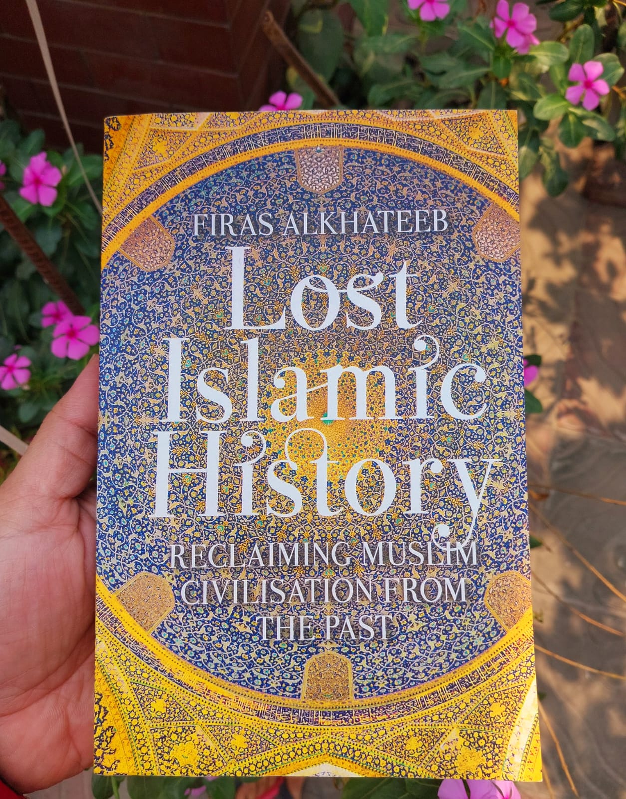 Picture of Lost Islamic History : Reclaiming Muslim Civilisation from the Past by Firas Alkhateeb