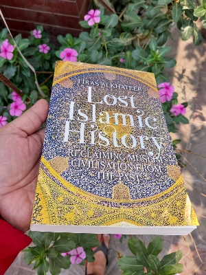 Picture of Lost Islamic History : Reclaiming Muslim Civilisation from the Past by Firas Alkhateeb