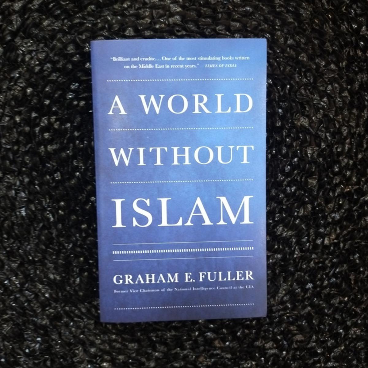 Picture of A World Without Islam by Graham E. Fuller