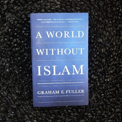 Picture of A World Without Islam by Graham E. Fuller