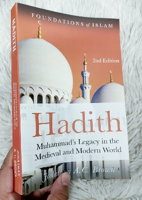 Picture of Hadith: Muhammad's Legacy in the Medieval and Modern World by Jonathan A.C. Brown