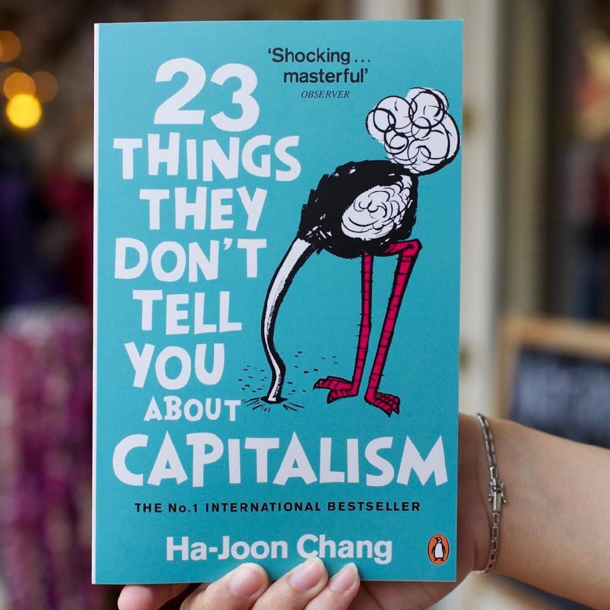 Picture of 23 Things They Don't Tell You About Capitalism by Ha-Joon Chang