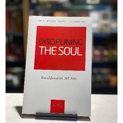Picture of Disciplining The Soul by Ibn Al Jawazi