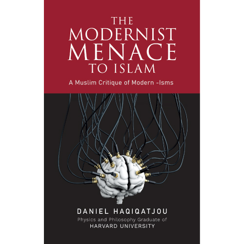 Picture of The Modernist Menace To Islam by Daniel Haqiqatjou - Premium Quality - Paperback