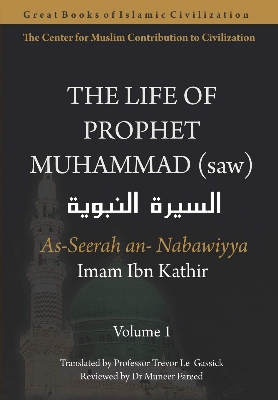 Picture of Al-Sira Al-Nabawiyya: The Life of the Prophet Muhammad by Ibn Kathir (Volume 1) - Paperback