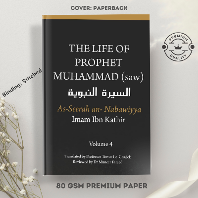 Picture of Al-Sira Al-Nabawiyya: The Life of the Prophet Muhammad by by Ibn Kathir  (Volume 4) - Paperback