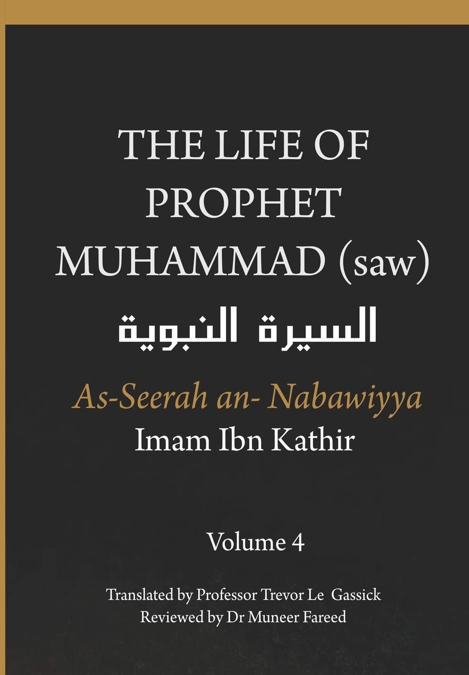 Picture of Al-Sira Al-Nabawiyya: The Life of the Prophet Muhammad by by Ibn Kathir  (Volume 4) - Paperback
