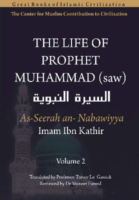 Picture of Al-Sira Al-Nabawiyya: The Life of the Prophet Muhammad by Ibn Kathir (Volume 2) - Paperback