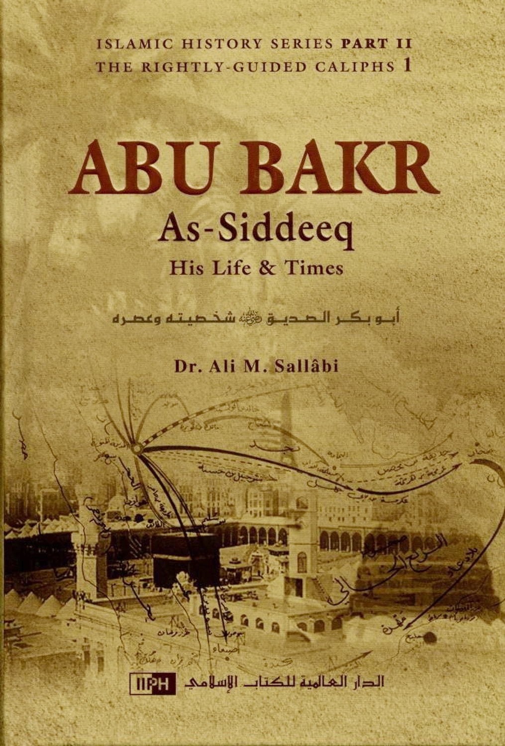 Picture of The Biography of Abu Bakr As-Siddeeq (R.A) by Dr. Ali Muhammad Sallabi - Paperback