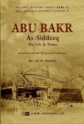 Picture of The Biography of Abu Bakr As-Siddeeq (R.A) by Dr. Ali Muhammad Sallabi - Paperback