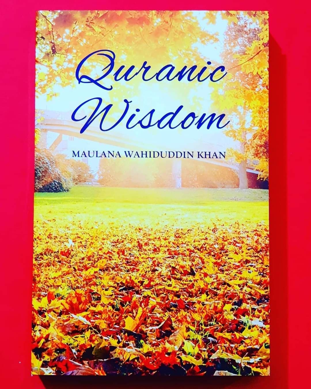 Picture of Qura'nic Wisdom by Wahiduddin Khan