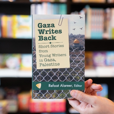 Picture of Gaza Writes Back: Short Stories from Young Writers in Gaza, Palestine by Refaat Alareer
