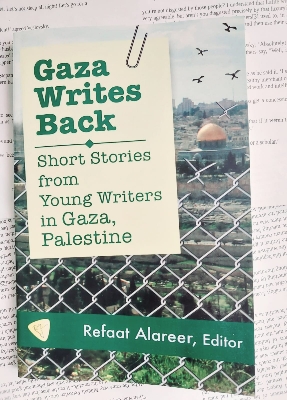 Picture of Gaza Writes Back: Short Stories from Young Writers in Gaza, Palestine by Refaat Alareer