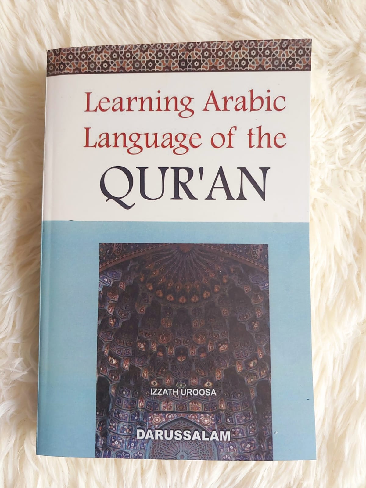 Picture of Learning Arabic Language of the Qurʼân by Izzath Uroosa