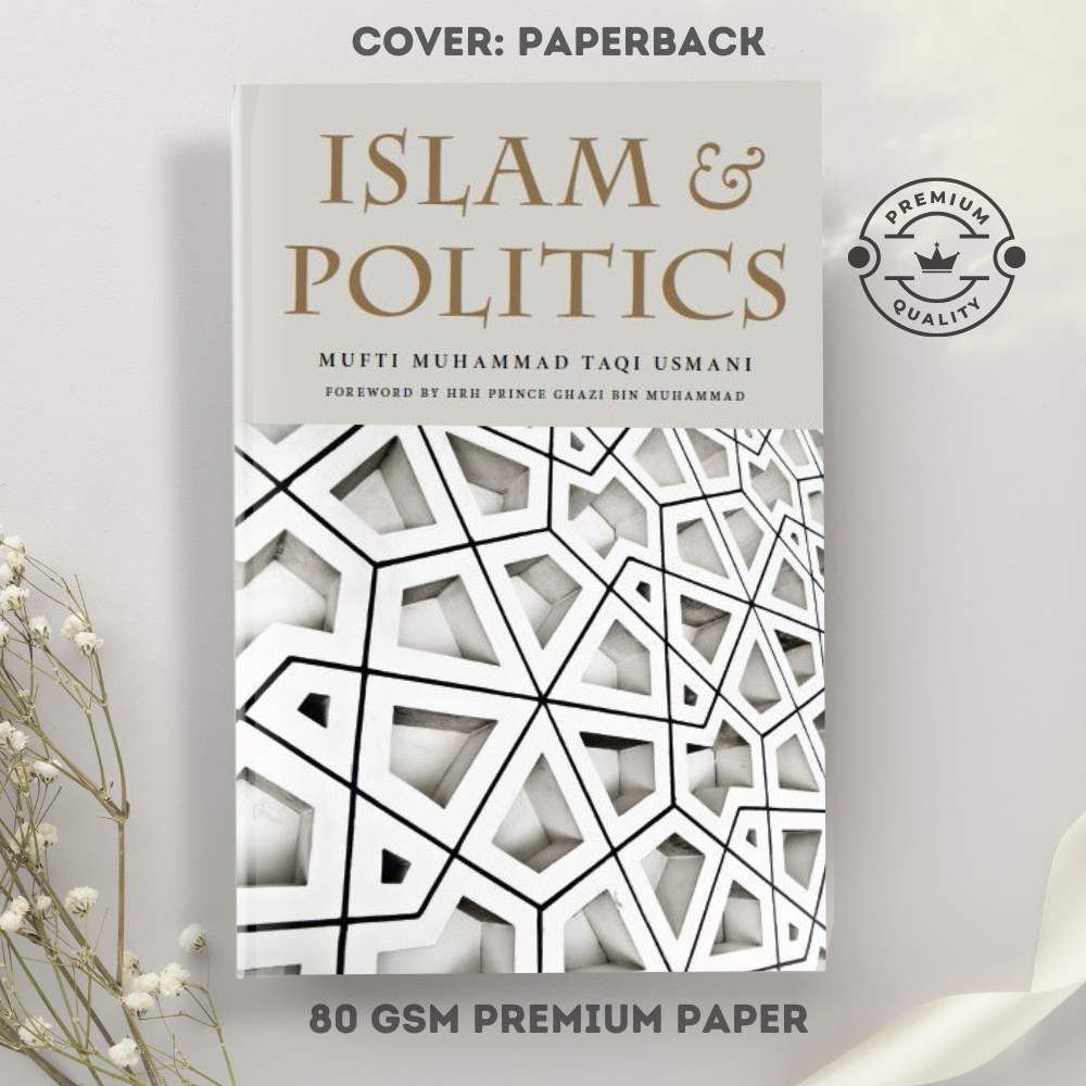 Picture of Islam and Politics: Islamic Political Principles & their Practical Implementation by Muhammad Taqi Usmani