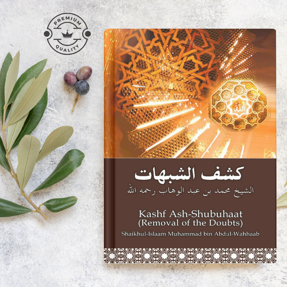 Picture of Kashf ash-Shubuhaat (Remobal of the Doubts) by Shaikhul-Islam Muhammad ibn Abdul-Wahhaab