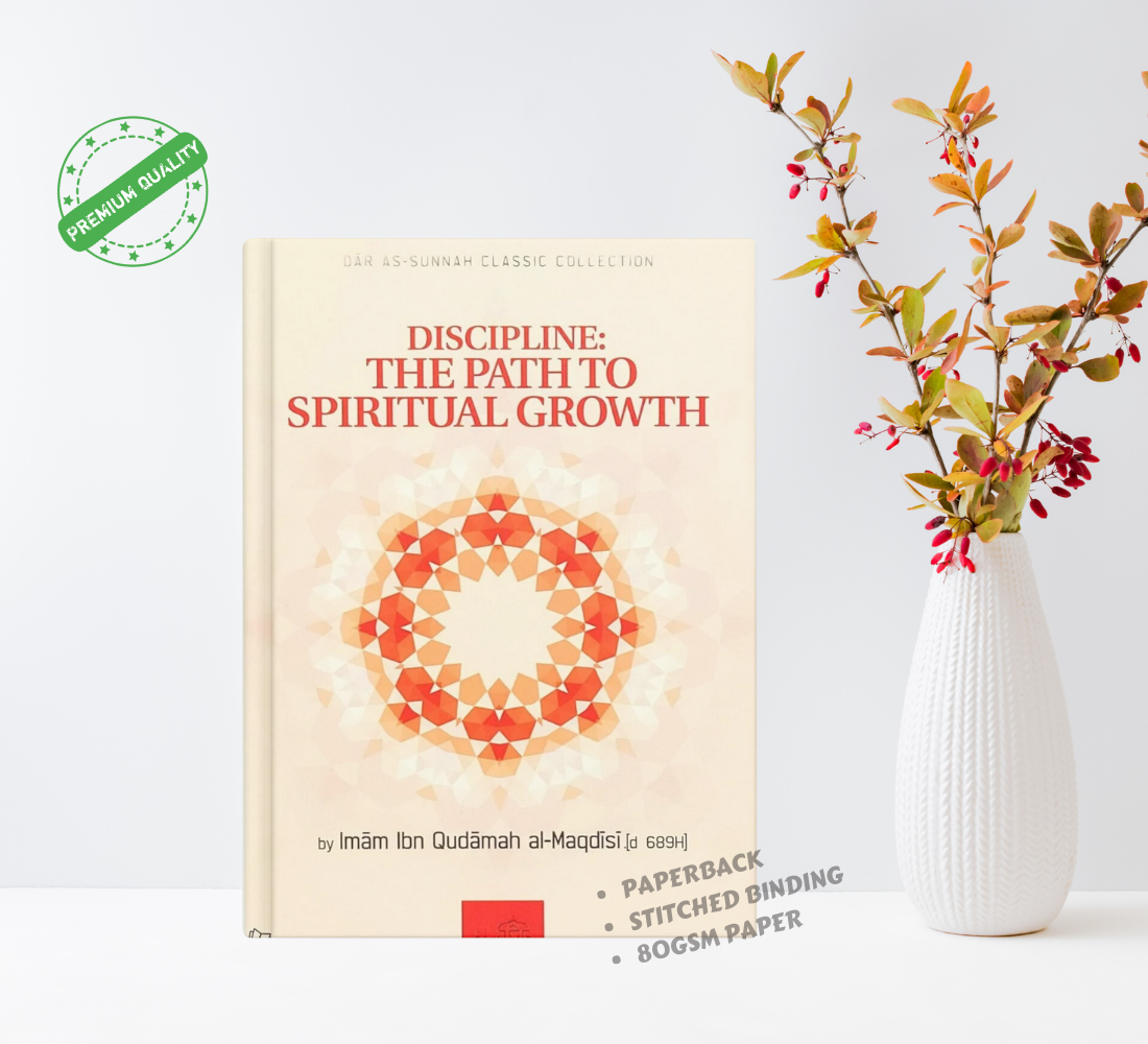 Picture of Discipline: The Path To Spiritual Growth By Imam Ibn Qudamah Al-Maqdisi (D. 689H) - Paperback