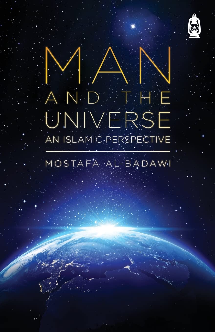 Picture of Man & The Universe: An Islamic Perspective by Mostafa al-Badawi and Mostafâ Badawî - Paperback
