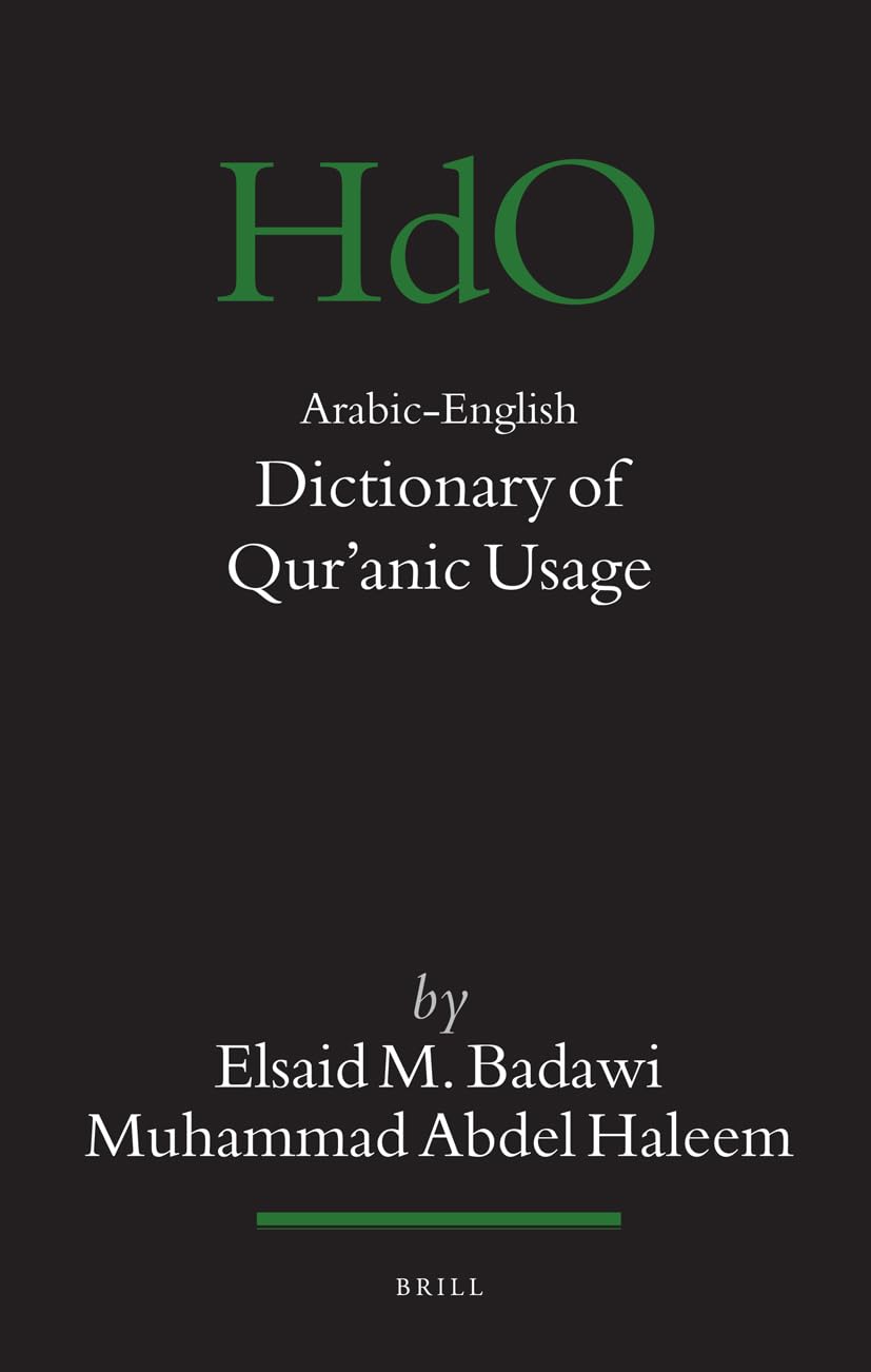 Picture of Arabic-English Dictionary of Q'uranic Usage (Handbook of Oriental Studies, 85) (English and Arabic Edition)  by  Elsaid M. Badawi & Muhammad Abdel Haleem