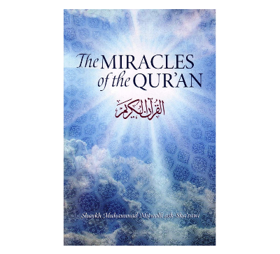 Picture of The Miracles of The Qu'ran by Shaykh Muhammad Mitwalli ash-Sha’rawi