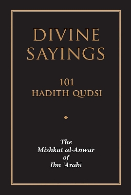 Picture of Divine Sayings The Mishkāt Al-Anwār of Ibn 'Arabi Book by Ibn Arabi (Premium Paperback)