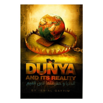 Picture of The Dunya and Its Reality by Imam Ibn Qayyim Al-Jawziyah