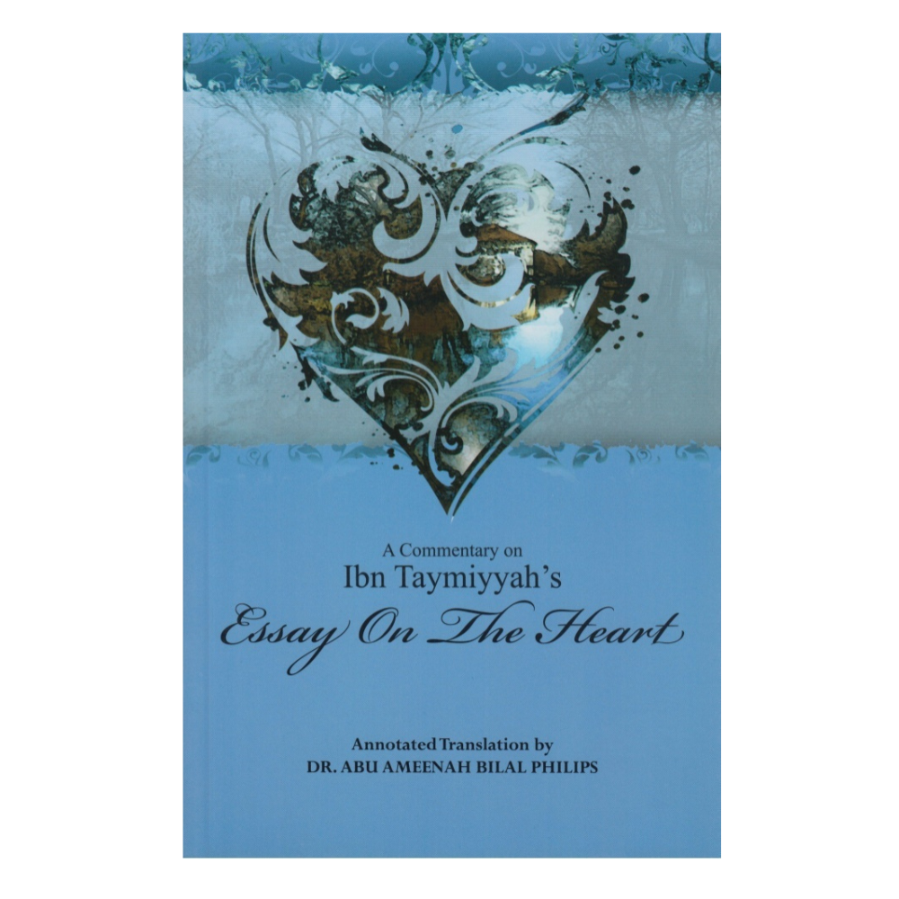 Picture of A Commentary on Ibn Taymiyyah's Essay on The Heart by Abu Ameenah Bilal Philips