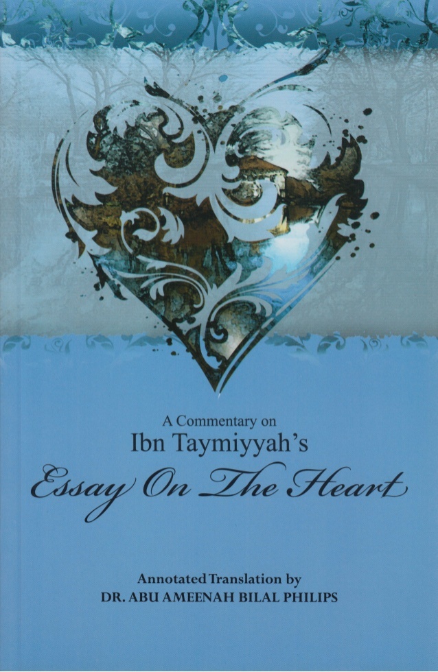 Picture of A Commentary on Ibn Taymiyyah's Essay on The Heart by Abu Ameenah Bilal Philips