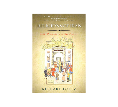 Picture of Religions of Iran: From Prehistory to the Present by Richard Foltz - Paperback