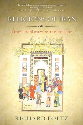 Picture of Religions of Iran: From Prehistory to the Present by Richard Foltz - Paperback