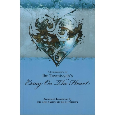 Picture of A Commentary on Ibn Taymiyyah's Essay on The Heart by Abu Ameenah Bilal Philips