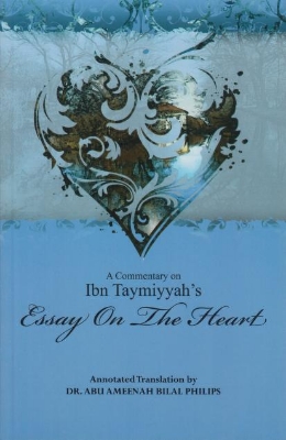 Picture of A Commentary on Ibn Taymiyyah's Essay on The Heart by Abu Ameenah Bilal Philips