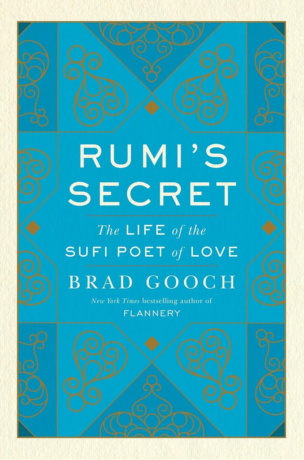 Picture of Rumi's Secret: The Life of the Sufi Poet of Love Book by Brad Gooch