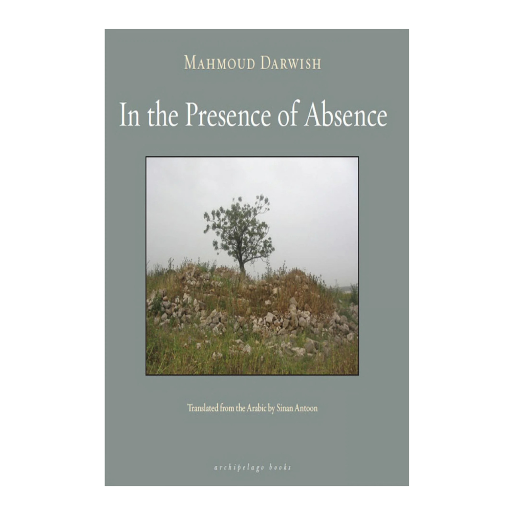 Picture of In the Presence of Absence by Mahmoud Darwish