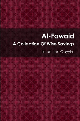 Picture of Al-Fawaid: A Collection of Wise Sayings by Ibn Qayyim al-Jawziyya