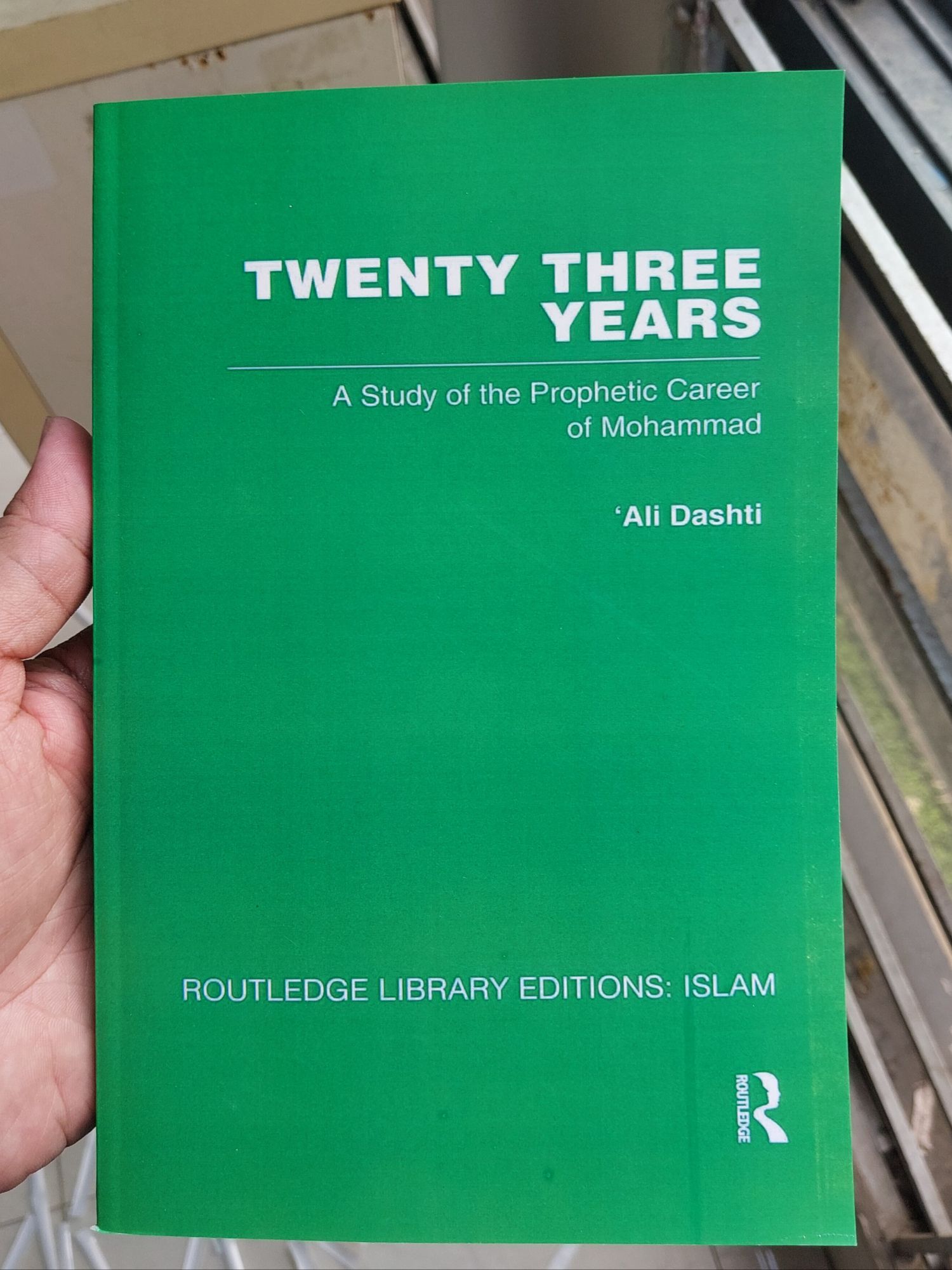 Picture of Twenty-Three Years: A Study of the Prophetic Career of Mohammad by Ali Dashti