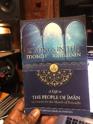 Picture of Sittings In The Month Of Ramadan & A Gift To The People Of Iman In Lessons For The Month OF Ramadan  (2 Books In One) by Shaykh Saalih Al-Fawzaan