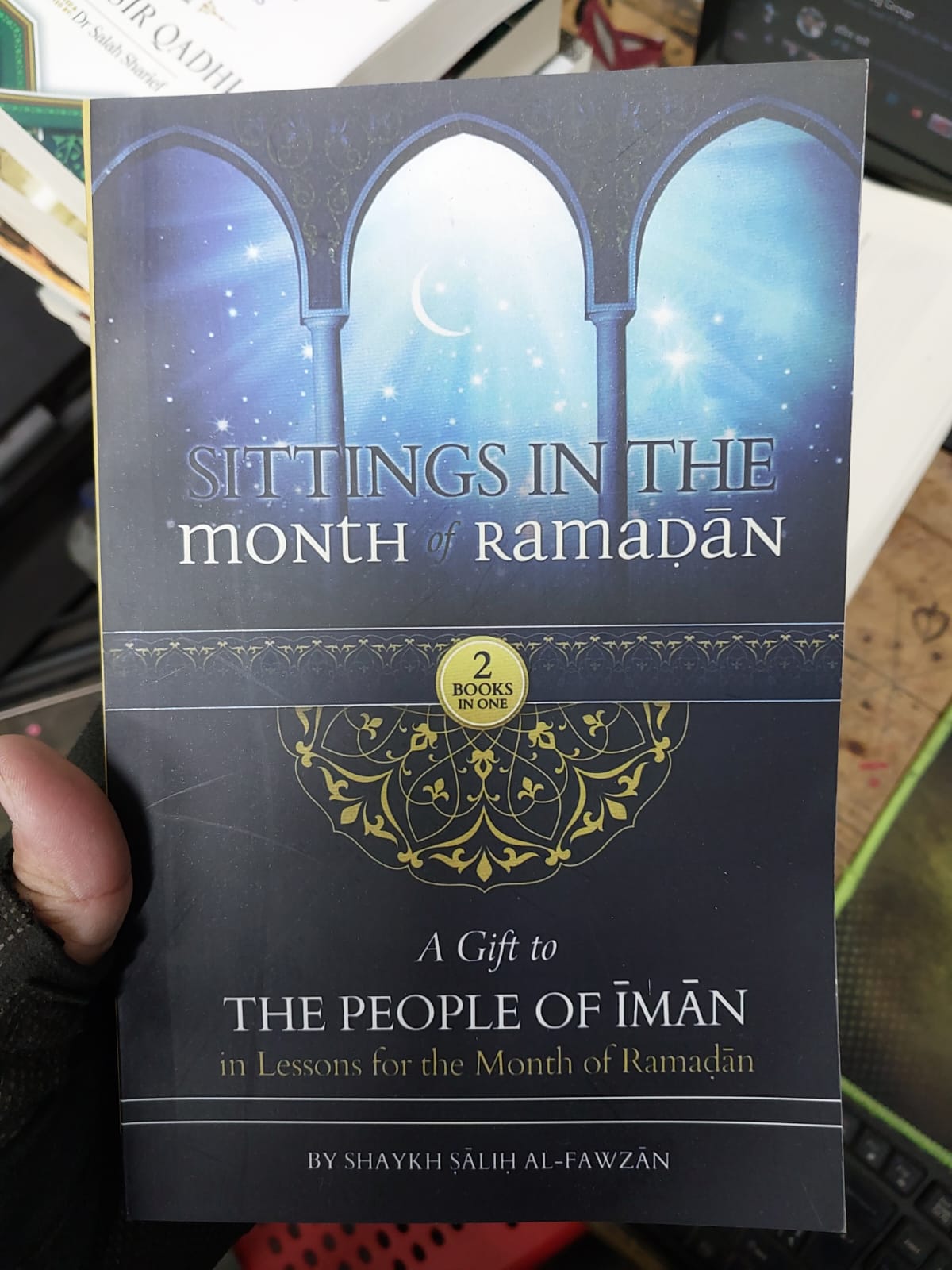 Picture of Sittings In The Month Of Ramadan & A Gift To The People Of Iman In Lessons For The Month OF Ramadan  (2 Books In One) by Shaykh Saalih Al-Fawzaan