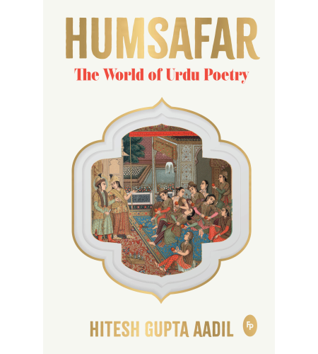Picture of HUMSAFAR : The World of Urdu Poetry by Hitesh Gupta Aadil