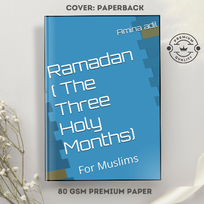 Picture of Ramadan: The Three Holy Month of Rajab, Shaban, Ramadan by Amina Adil (Paperback)