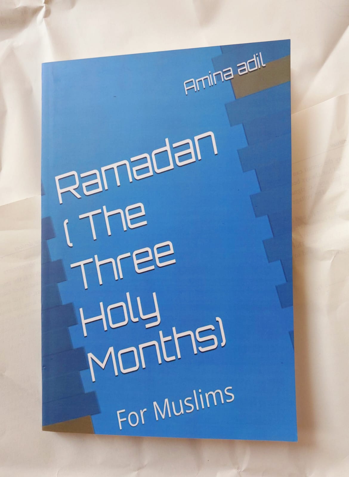 Picture of Ramadan: The Three Holy Month of Rajab, Shaban, Ramadan by Amina Adil (Paperback)