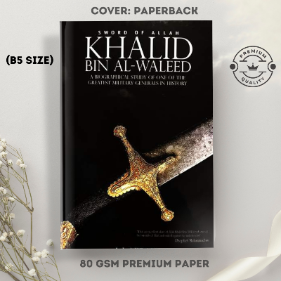 Picture of The Sword of Allah, Khalid Bin Al-Waleed: His Life and Campaigns by Agha Ibrahim Akram (B5 Size)
