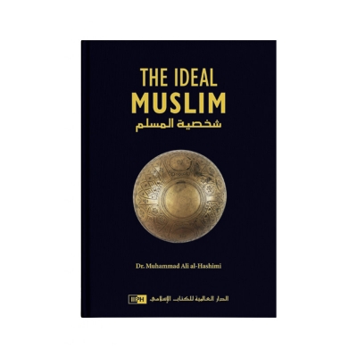 Picture of The Ideal Muslim: The True Islamic Personality of the Muslim as Defined in the Qurʼan and the Sunnah Book by Muhammad Al-Hashimi