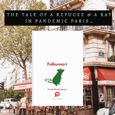 Picture of Fulkumari: The Tale of a Refugee and a Rat in Pandemic Paris Book by Pinaki Bhattacharya