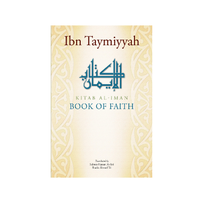 Picture of The Book of Faith by Ibn Taymiyyah