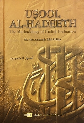 Picture of Usool Al Hadeeth The Methodology Of Hadith Evaluation by Dr. Abu Ameenah Bilal Philips